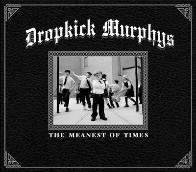Dropkick Murphys The Meanest of Times (Vinyl) (US IMPORT)