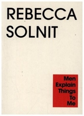 Men Explain Things to Me | Solnit, Rebecca | Kartoniert | 9781803512341
