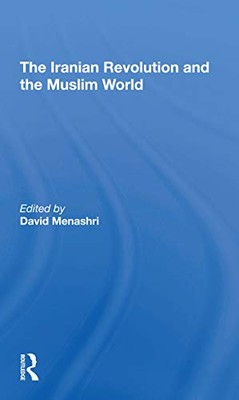 The Iranian Revolution And The Muslim World by David Menashri (Paperback, 2021)