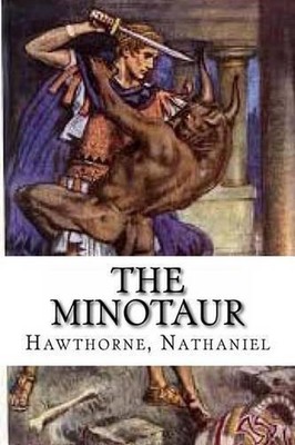 The Minotaur by Hawthorne Nathaniel (English) Paperback Book