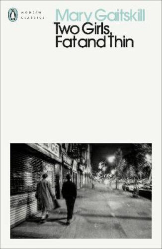 Thumbnail - Two Girls, Fat And Thin (penguin Modern Classics) By Mary Gaitskill