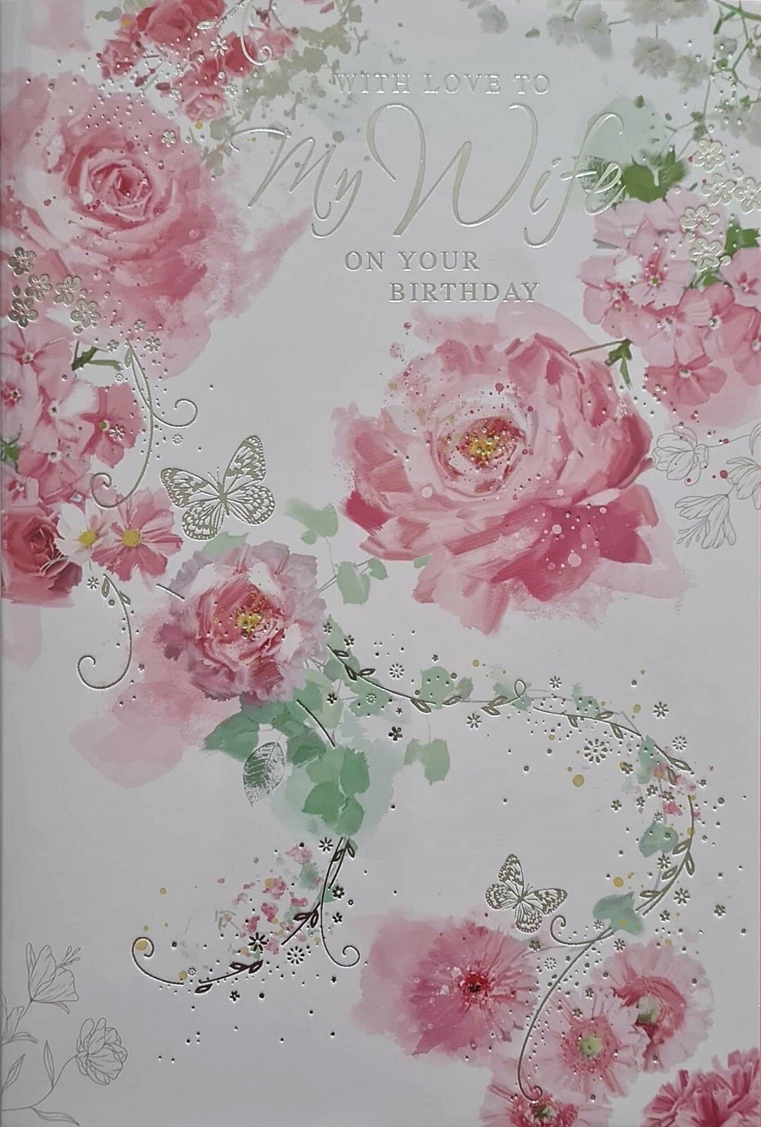 Happy Birthday Card With Love My Wife Pink Roses Flowers Silver Foil Butterflies