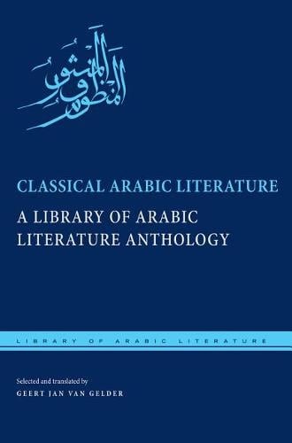Classical Arabic Literature – A Library of Arabic Literature Anthology Gelder