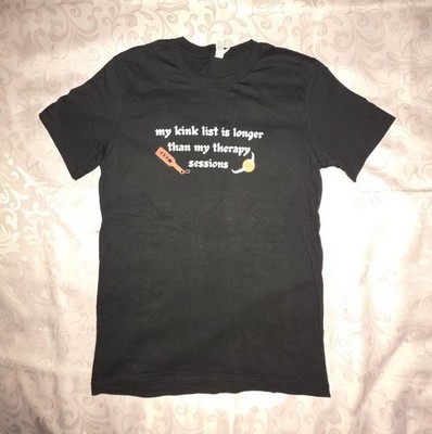 My Kink List Is Longer Than My Therapy Sessions Graphic Tshirt Adult Medium