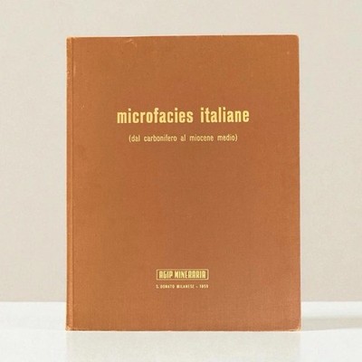ITALIENISCHE MIKROFACIES vom Karbon bis zum mittleren Miozän AGIP MINERARIA 1959 ENI