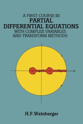 A First Course In Partial Differential Equations: With Complex Variables An...