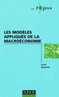Die angewandten Modelle der Makroökonomie, Anne Epaulard