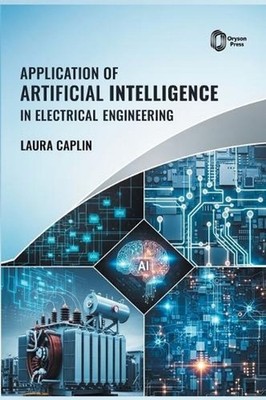 Application of Artificial Intelligence in Electrical Engineering by Laura Caplin