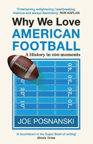 Joe Posnanski Why We Love American Football (Tascabile)