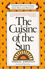 The Cuisine of the Sun: Classical French Cooking from Nice and Provence