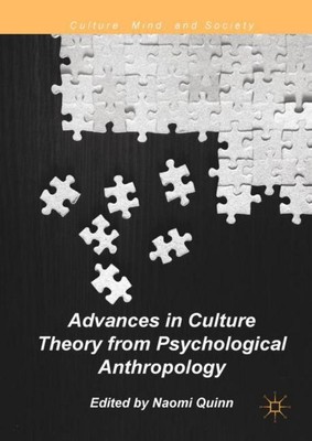 Advances in Culture Theory from Psychological Anthropology Naomi Quinn