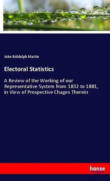John Biddulph Martin | Electoral Statistics | Taschenbuch | Englisch (2018)-image