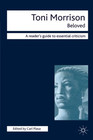 Toni Morrison - Beloved (Readers' Guides to Essential Criticism)