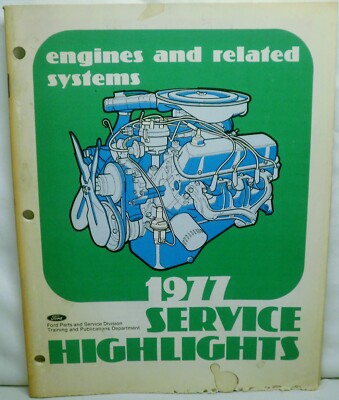 Ford 1977 Service Highlights for Engines & Related Systems Manual