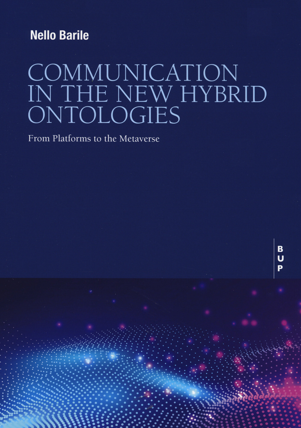 Communication in the new hybrid ontologies. From platforms to the Metavers...