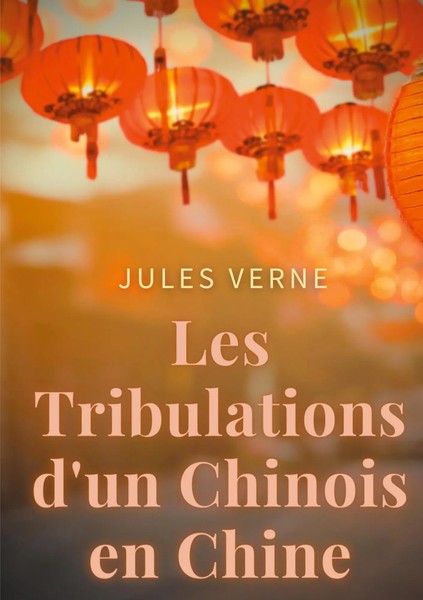 Les Tribulations D'un Chinois En Chine | Jules Verne | Taschenbuch | FranzöSisch-image