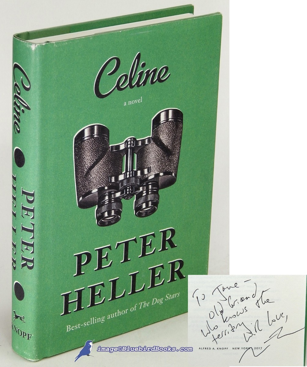 Celine: A Novel by Peter HELLER | Signed First Edition, Fine/NF