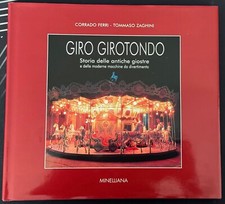 GIRO GIROTONDO STORIA DELLE ANTICHE GIOSTRE E DELLE MODERNE MACCHINE..