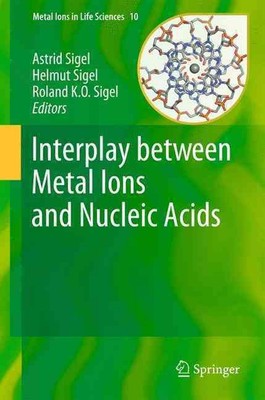 Interplay between Metal Ions and Nucleic Acids by Astrid Sigel (English) Paperba