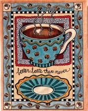 Penny Black BETTER LATTE THAN NEVER Wood Mounted Rubber Coffee Drinks