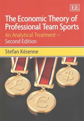 The Economic Theory of Professional Team Sports: An Analytical Treatment: Second
