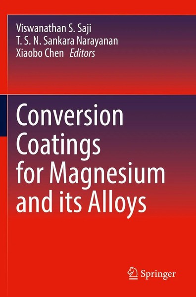 Viswanathan S. Saji (U. A.) | Conversion Coatings For Magnesium And Its Alloys-image
