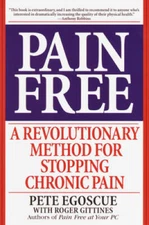 Pain Free: A Revolutionary Method for Stopping Chronic Pain - Paperback - GOOD