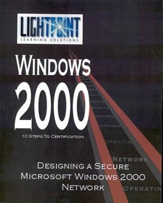 Designing a Secure Microsoft Windows 2000 Network by Iuniverse Com (English) Pap