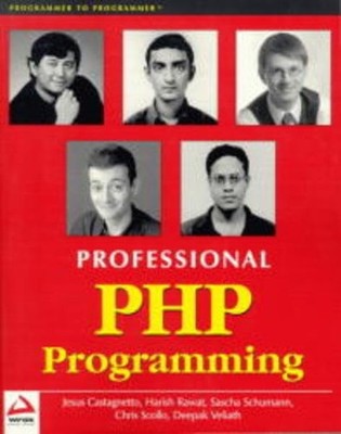 Professional Php Programming (Programmer to Programmer)