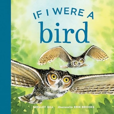 If I were a Bird (If I Were), Shelley Gill