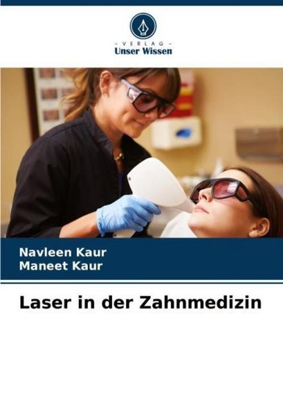 Laser In Der Zahnmedizin Maneet Kaur-image