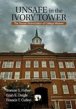 Unsafe in the Ivory Tower: The Sexual Victimi...