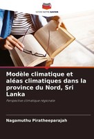 ModèLe Climatique Et AléAs Climatiques Dans La Province Du Nord, Sri Lanka Buch