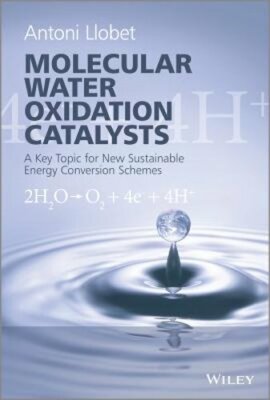 Molecular Water Oxidation Catalysis: A Key Topic for New Sustainable Energy: New