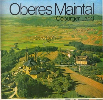 Oberes Maintal: Coburger Land (Faltprospekt) / Herausgeber: Fremdenverkehrsverba