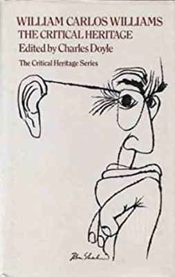 William Carlos Williams : The Critical Heritage Hardcover Charles
