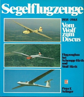 Selinger Segelflugzeuge vom Wolf zum Discus Buch mit Widmung Segelflug