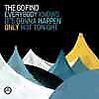 Go Finden - Everybody Knows IT'S Gonna Passieren Only N