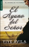 El Ayuno Del Señor (the Lord's Fast) El Ayuno Del Señor (the Lord's Fast)
