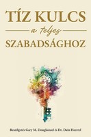 TíZ Kulcs A Teljes SzabadsáGhoz (Hungarian) Gary M. Douglas (U. A.) Taschenbuch