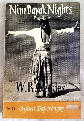 1961 1st,Geddes NINE DAYAK NIGHTS, Sarawak,New Zealand Aborigines,Anthropology