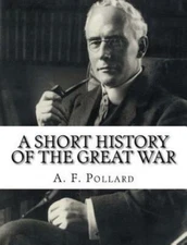 A Short History Of The Great War