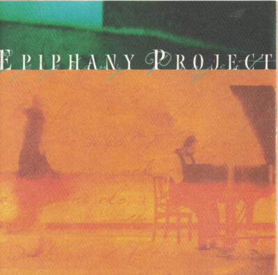 EPIPHANY PROJECT Epiphany Project RARE OUT OF PRINT CD