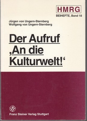 Der Aufruf ''An die Kulturwelt!'' - J. + W. von Ungern-Sternberg. ISBN: 3515068902