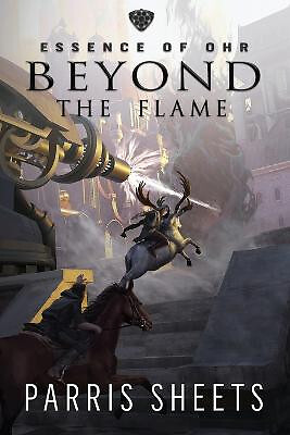 Beyond the Flame: A Young Adult Fantasy Adventure By Parris Sheets - New Copy...
