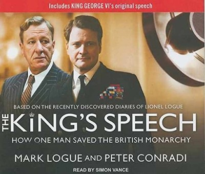 The King's Speech: How One Man - Audio CD, by Logue Mark; Conradi - Very Good j