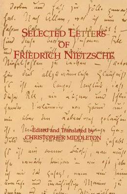 Selected Letters of Friedrich Nietzsche by Friedrich Nietzsche (Paperback, 1996)