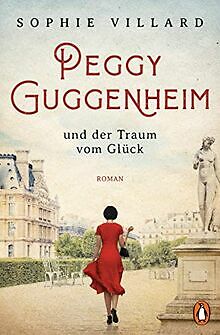 Peggy Guggenheim und der Traum vom Glück: Roman von Vill... | Buch | Zustand gut