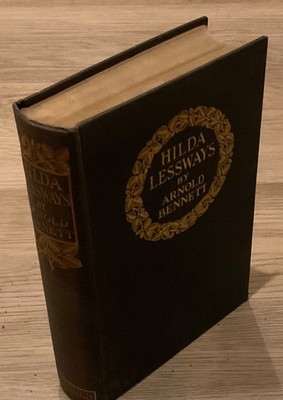 Hilda Lessways Arnold Bennett Historical British Novel 1st Ed 1911 + Ads