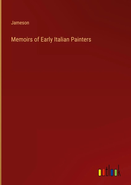 Jameson | Memoirs Of Early Italian Painters | Buch | Englisch (2023)-image